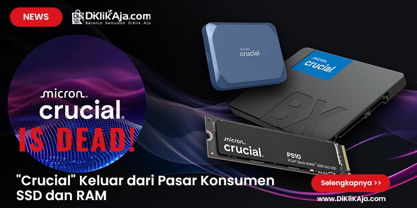 Pengguna PC Wajib Tahu! RAM Murah Makin Menipis, Micron Hentikan Crucial