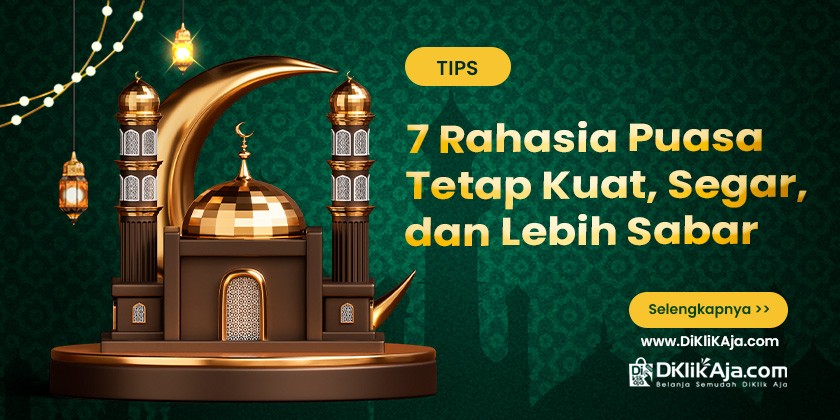 7 Rahasia Puasa Tetap Kuat, Segar, dan Lebih Sabar Seharian!