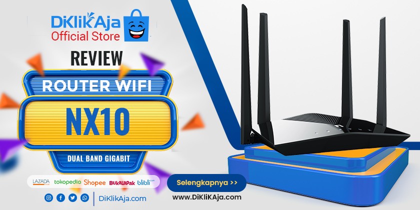 Review Wireless Dual Band Gigabit Router Super Cepat: NETIS NX10 AX1500